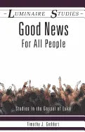 Good News for All People: Studies in the Gospel of Luke - Paperback