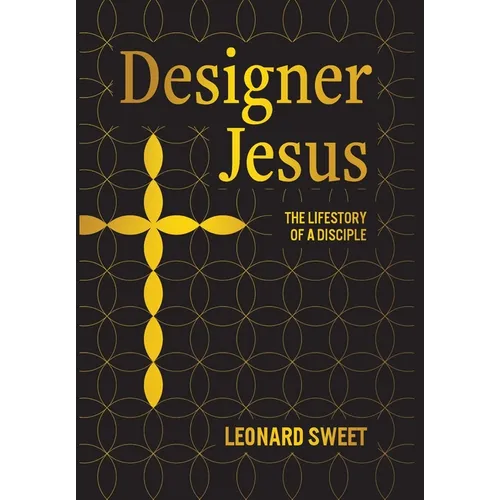 Designer Jesus: The Lifestory of a Disciple - Hardcover