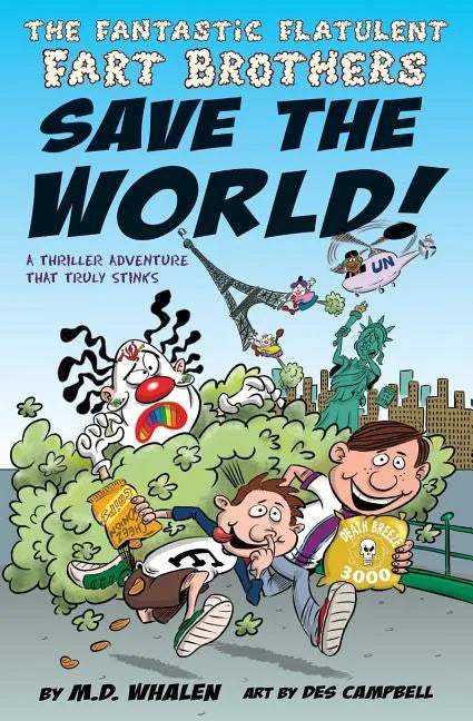 The Fantastic Flatulent Fart Brothers Save the World!: A Thriller Adventure that Truly Stinks; US edition - Paperback