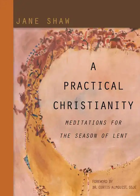 A Practical Christianity: Meditations for the Season of Lent - Paperback