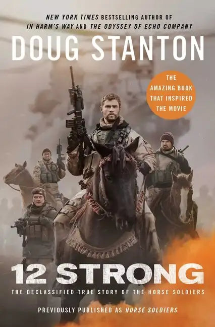 12 Strong: The Declassified True Story of the Horse Soldiers - Paperback