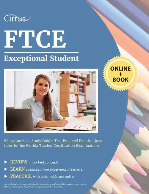 FTCE Exceptional Student Education K-12 Study Guide: Test Prep and Practice Questions for the Florida Teacher Certification Examinations - Paperback