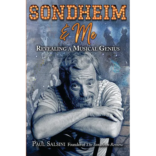 Sondheim & Me: Revealing a Musical Genius - Paperback