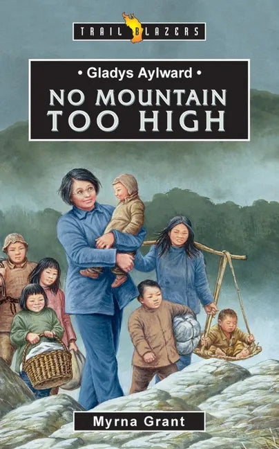Gladys Aylward: No Mountain Too High - Paperback