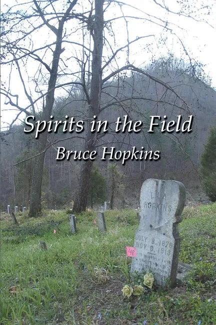 Spirits in the Field: An Appalachian Family History - Paperback
