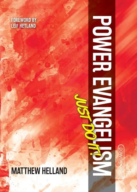 Power Evangelism-Just Do It! - Paperback