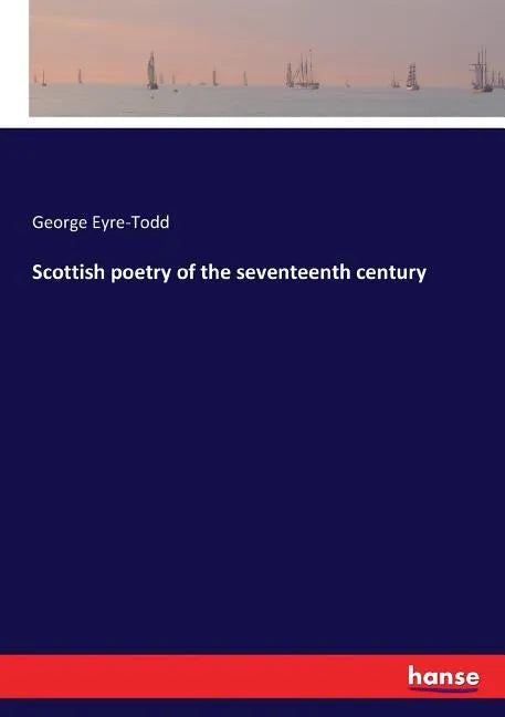 Scottish poetry of the seventeenth century - Paperback