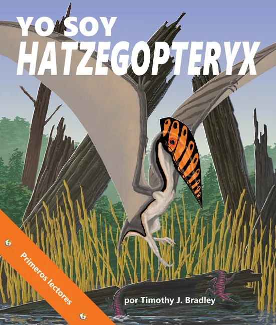 Yo Soy Hatzegopteryx: I Am Hatzegopteryx in Spanish - Paperback