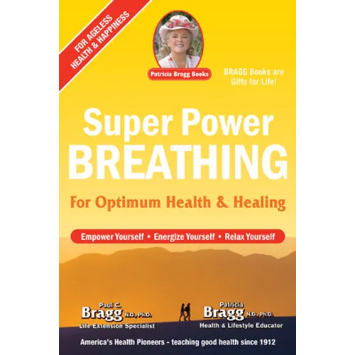 Super Power Breathing: For Optimum Health & Healing - Paperback