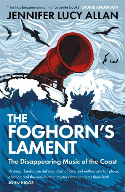 The Foghorn's Lament: The Disappearing Music of the Coast - Paperback
