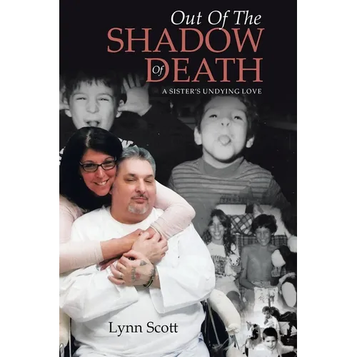 Out Of The Shadow Of Death: A Sister's Undying Love - Paperback