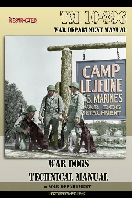 TM 10-396 War Dogs Technical Manual - Paperback