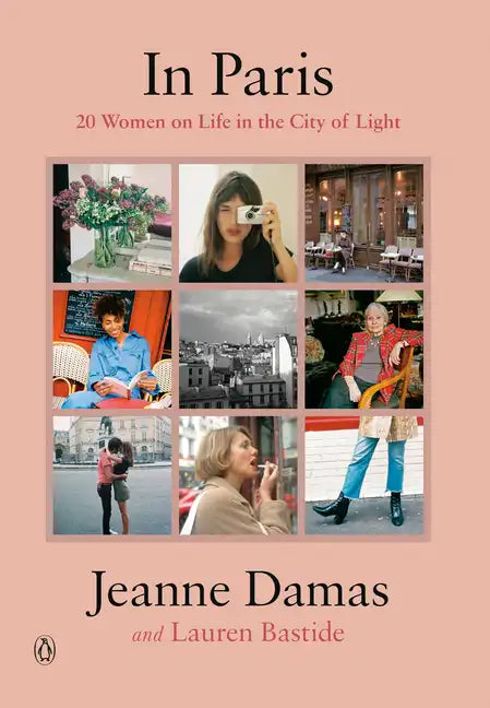 In Paris: 20 Women on Life in the City of Light - Hardcover