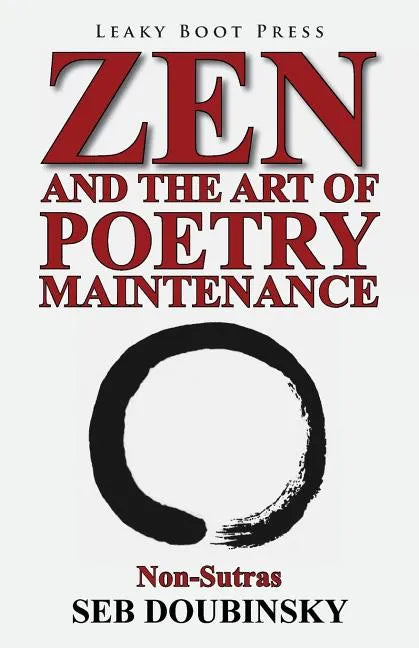 Zen and the Art of Poetry Maintenance: Non-Sutras - Paperback