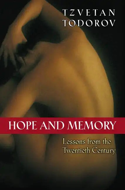 Hope and Memory: Lessons from the Twentieth Century - Paperback