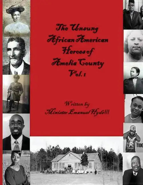 The Unsung African American Heroes of Amelia County Vol. 1 - Paperback