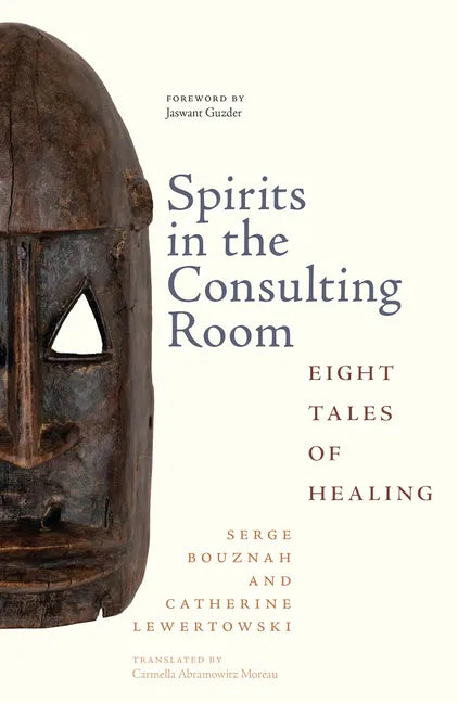 Spirits in the Consulting Room: Eight Tales of Healing - Paperback