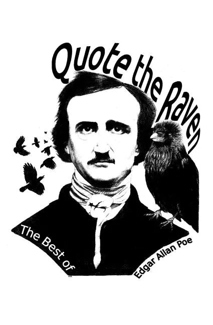 Quote the Raven: The Best of Edgar Allan Poe - Paperback