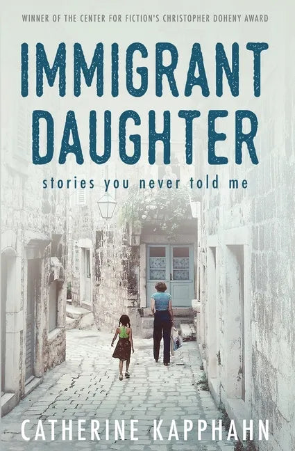 Immigrant Daughter: Stories You Never Told Me - Paperback