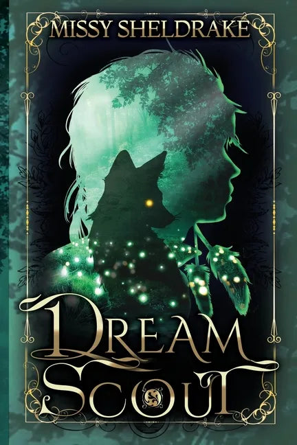 Dream Scout: A Coming of Age Fantasy Adventure - Paperback