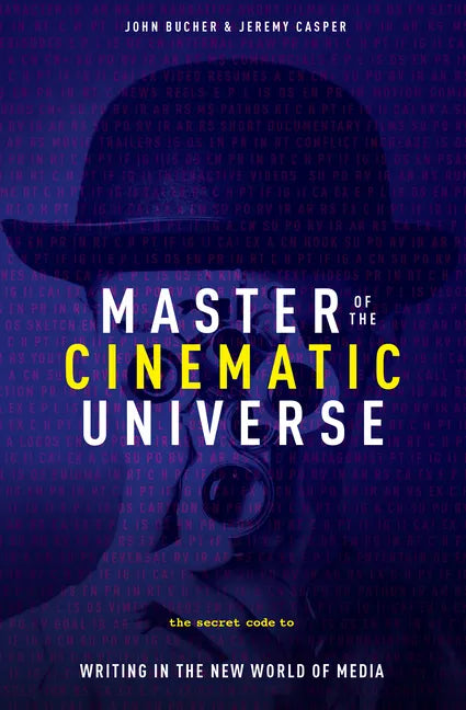 Master of the Cinematic Universe: The Secret Code to Writing in the New World of Media - Paperback