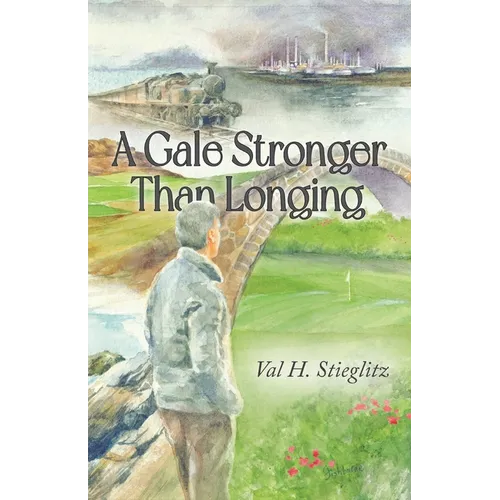A Gale Stronger Than Longing: Or How to Play Golf in the Land of Memory - Paperback