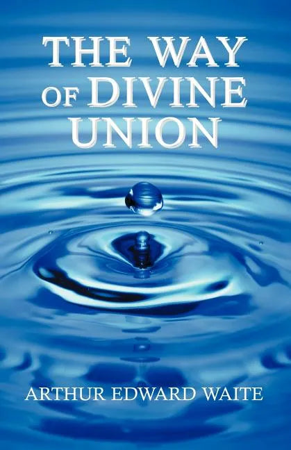 The Way of Divine Union - Paperback
