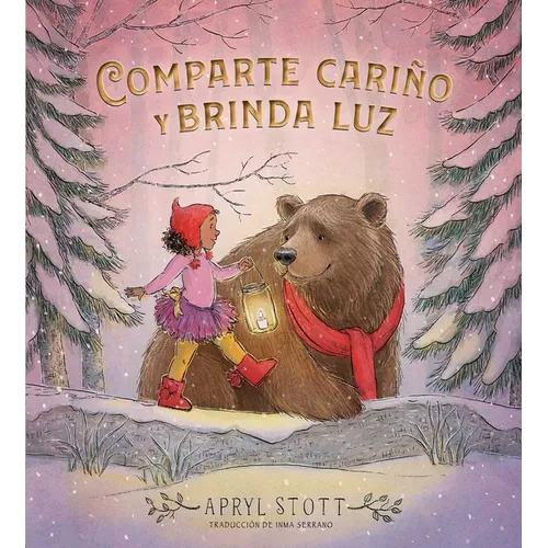 Comparte Cari?o Y Brinda Luz (Share Some Kindness, Bring Some Light) - Paperback