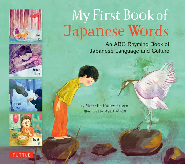 My First Book of Japanese Words: An ABC Rhyming Book of Japanese Language and Culture - Hardcover
