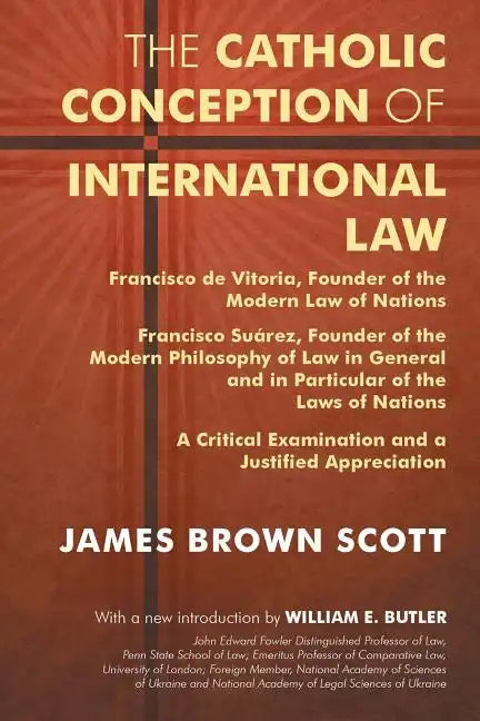 The Catholic Conception of International Law: Francisco de Vitoria, Founder of the Modern Law of Nations. Francisco Suarez, Founder of the Modern Phil - Paperback