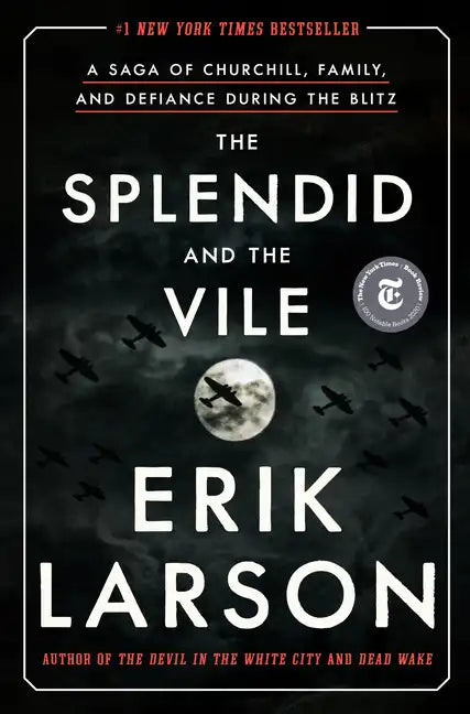 The Splendid and the Vile: A Saga of Churchill, Family, and Defiance During the Blitz - Hardcover