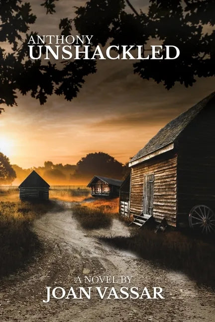 Anthony: Unshackled - Paperback