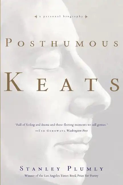 Posthumous Keats: A Personal Biography - Paperback