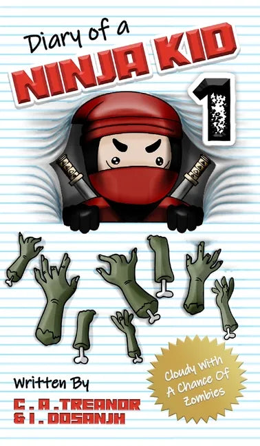 Diary Of A Ninja Kid 1: Cloudy With A Chance Of Zombies - Hardcover