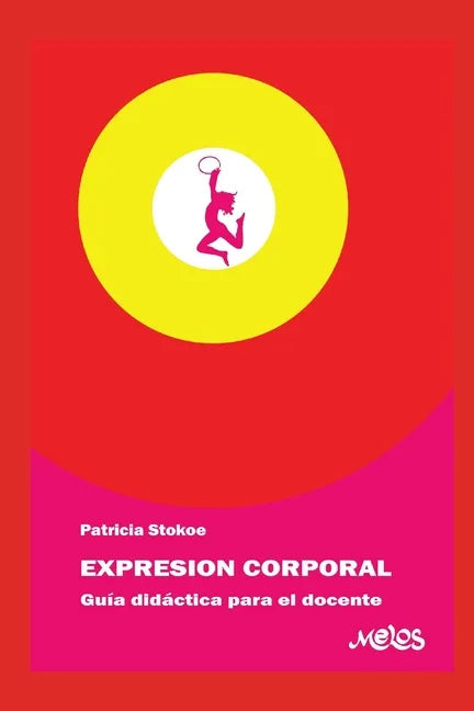Expresión Corporal: guía didáctica para el docente - Paperback