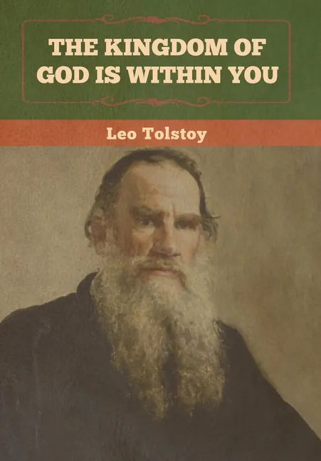 The Kingdom of God Is Within You - Hardcover