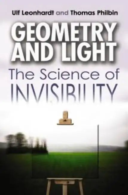 Geometry and Light: The Science of Invisibility - Paperback