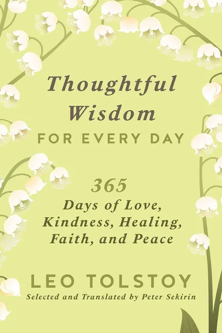 Thoughtful Wisdom for Every Day: 365 Days of Love, Kindness, Healing, Faith, and Peace - Hardcover