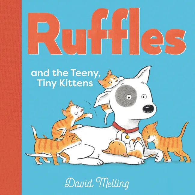 Ruffles and the Teeny, Tiny Kittens - Hardcover