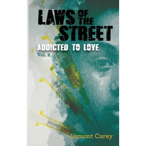 Laws Of The STREET - Addicted to Love - Paperback