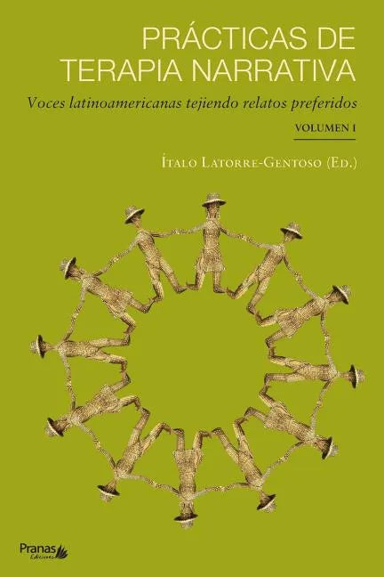 Prácticas de terapia narrativa: Voces latinoamericanas tejiendo relatos preferidos - Paperback