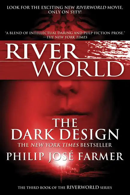 The Dark Design: The Third Book of the Riverworld Series - Paperback