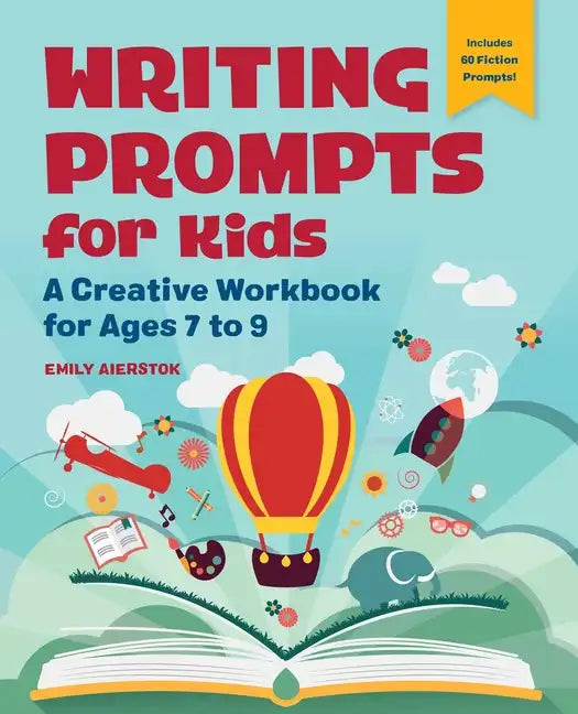 Writing Prompts for Kids: A Creative Workbook for Ages 7 to 9 - Paperback