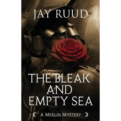 The Bleak and Empty Sea: The Tristram and Isolde Story - Paperback