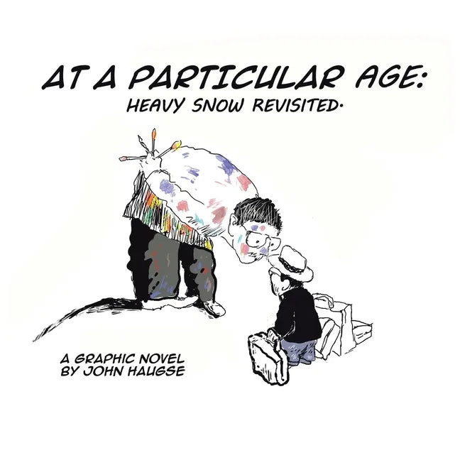 At a Particular Age: Heavy Snow Revisited - Paperback