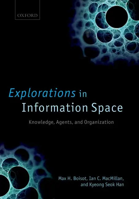 Explorations in Information Space: Knowledge, Actor, and Firms - Hardcover