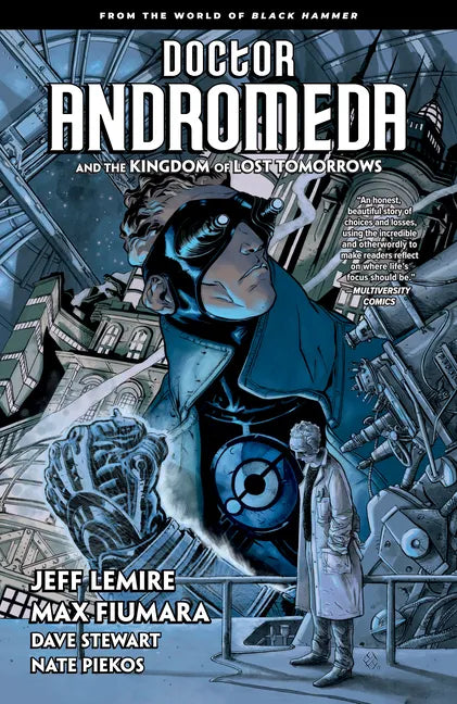 Doctor Andromeda and the Kingdom of Lost Tomorrows: From the World of Black Hammer - Paperback