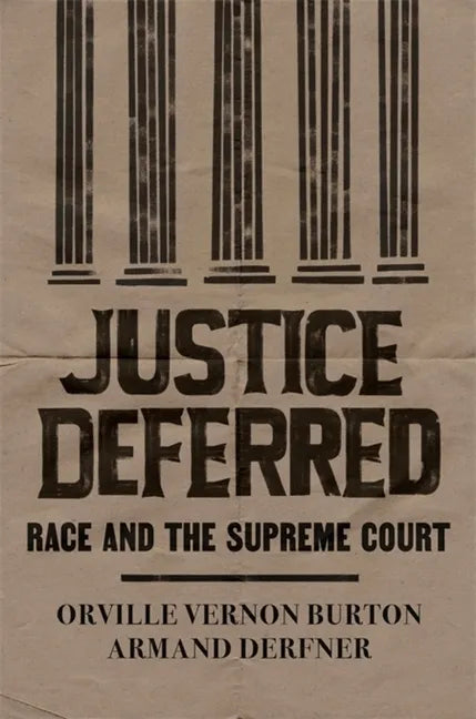 Justice Deferred: Race and the Supreme Court - Hardcover