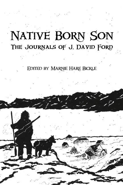 Native Born Son: The Journals of J. David Ford - Paperback