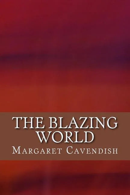 The Blazing World - Paperback